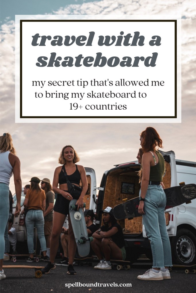 Can a Skateboard a The Way to Travel With One - Spellbound Travels