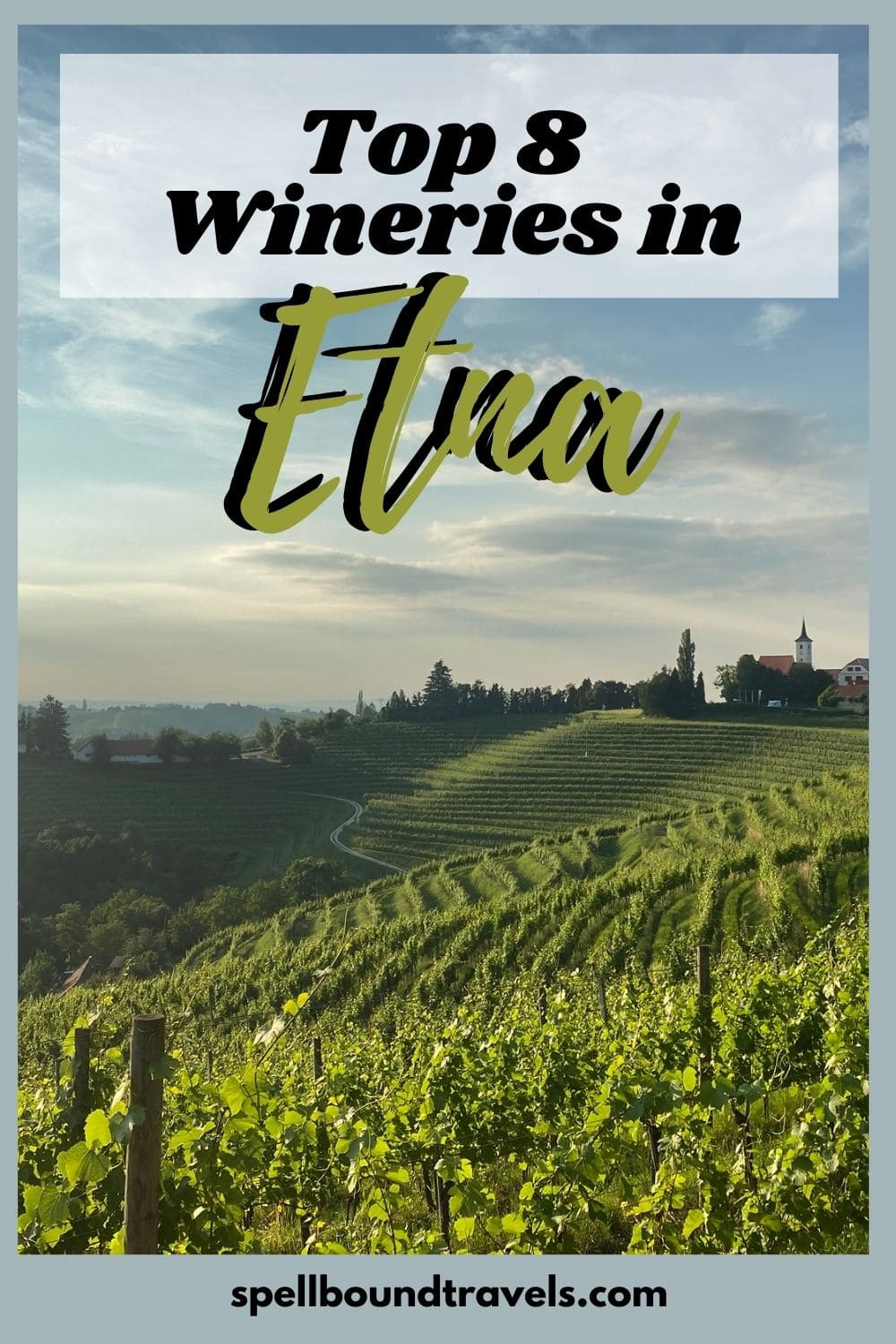 Etna Wineries: 8 of the Best Wineries in Sicily - Spellbound Travels